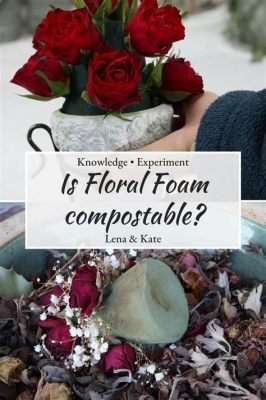 Are Flowers Compostable? Exploring the Mysteries of Floral Decomposition and Beyond