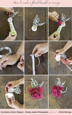 How to Make Wrist Corsage with Fresh Flowers: A Guide to Crafting Elegance and Whimsy